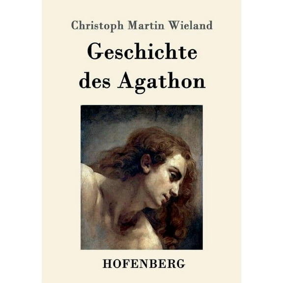 Geschichte des Agathon (Paperback)