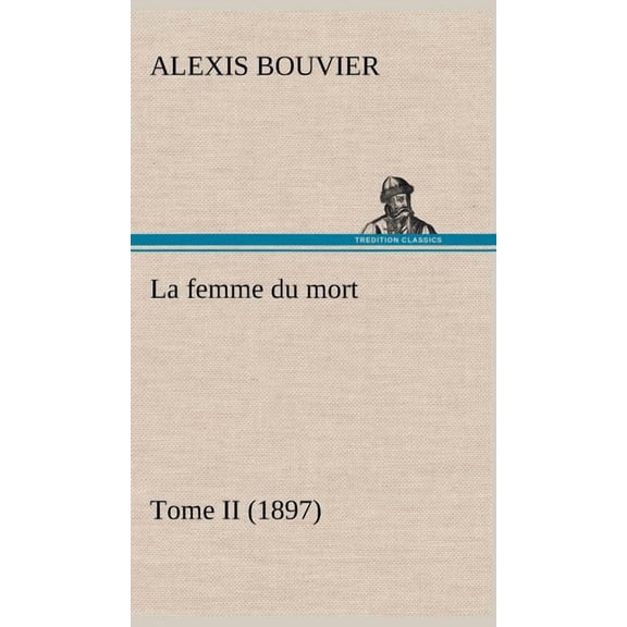 La femme du mort, Tome II (1897) (Hardcover)