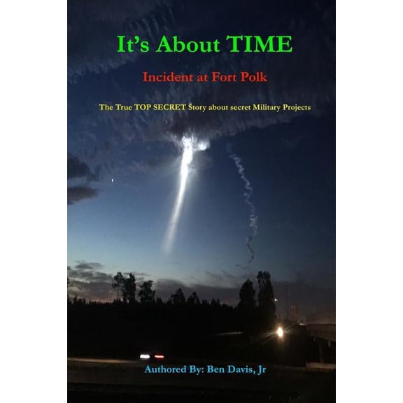 It's about Time: Incident at Fort Polk, (Paperback)