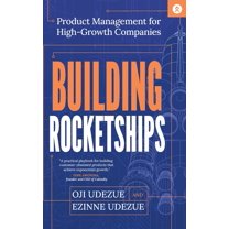 Building Rocketships: Product Management for High-Growth Companies, (Hardcover)