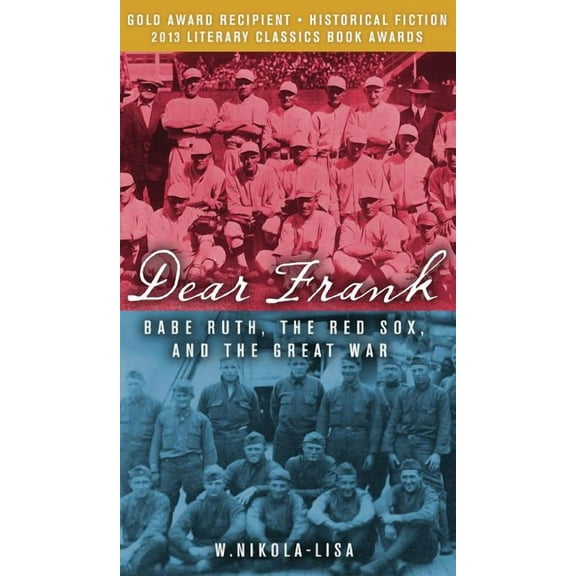 Dear Frank: Babe Ruth, the Red Sox, and the Great War, (Hardcover)