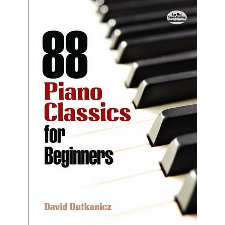 Dover Classical Piano Music for Beginner 88 Piano Classics for Beginners, (Paperback)