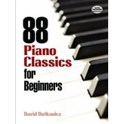 DAVID DUTKANICZ Dover Classical Piano Music For Beginners: 88 Piano Classics for Beginners (Paperback)