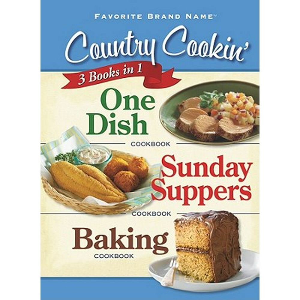 Country Cookin' One Dish Cookbook/Sunday Suppers Cookbook/Baking