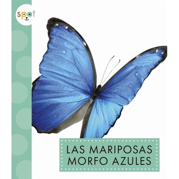 Las Mariposas Morfo Azules, (Paperback)