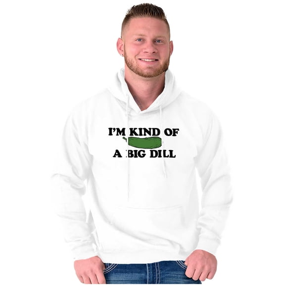 Kind Of Big Dill Food Funny Pickle Hoodie Sweatshirt Women Men Brisco Brands S