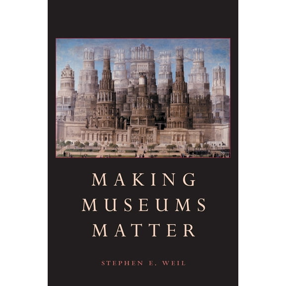 Making Museums Matter (Paperback)