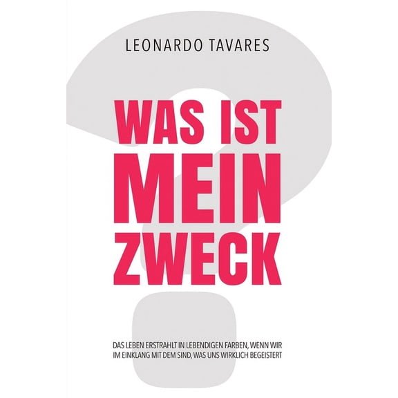 Was ist Mein Zweck?, (Paperback)
