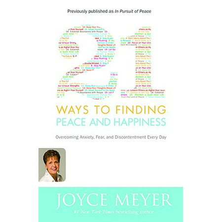 21 Ways to Finding Peace and Happiness : Overcoming Anxiety, Fear, and Discontentment Every