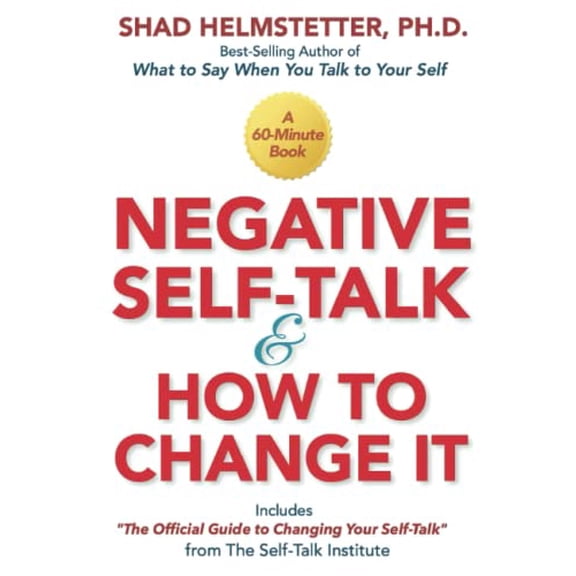 Pre-Owned Negative Self-Talk and How to Change It (Paperback) 099708619X 9780997086195