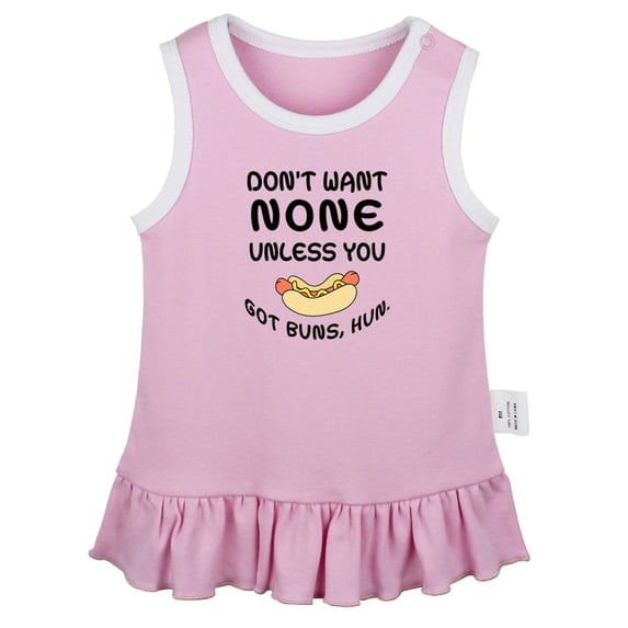 Don't Want None Unless you Got Buns Hun Funny Dresses For Baby, Newborn Babies Skirts, Infant Princess Dress, 0-24M Kids Graphic Clothes (Pink Sleeveless Dresses, 6-12 Months)