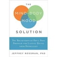 thumbnail image 1 of The Mind-Body Mood Solution : The Breakthrough Drug-Free Program for Lasting Relief from Depression (Hardcover), 1 of 1