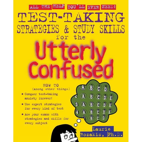 Test Taking Strategies & Study Skills for the Utterly Confused, (Paperback)
