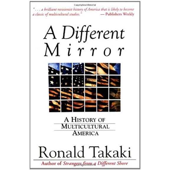 Pre-Owned A Different Mirror: A History of Multicultural America, 9780316831116, 0316831115, Paperback,