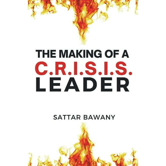 The Making of a C.R.I.S.I.S. Leader, (Paperback)