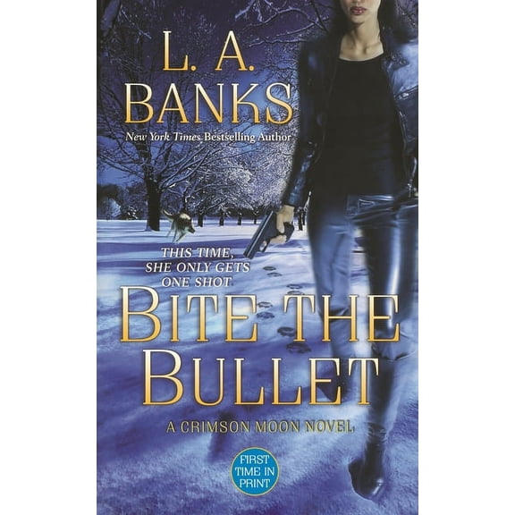 Crimson Moon Novels: Bite the Bullet : A Crimson Moon novel (Series #2) (Paperback)