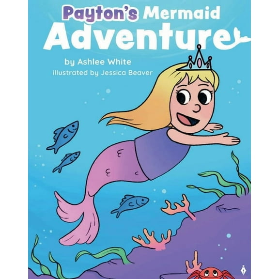 Payton's Mermaid Adventure, (Paperback)
