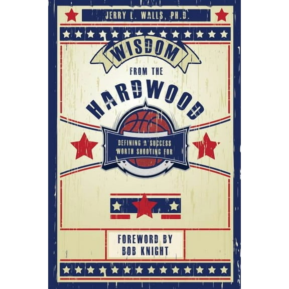 Wisdom From the Hardwood (Paperback)