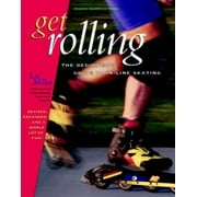Angle View: Get Rolling: A Beginner's Guide to In-Line Skating [Paperback - Used]
