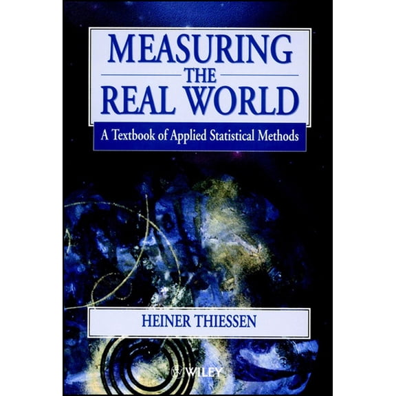 Measuring the Real World: A Textbook of Applied Statistical Methods, (Paperback)