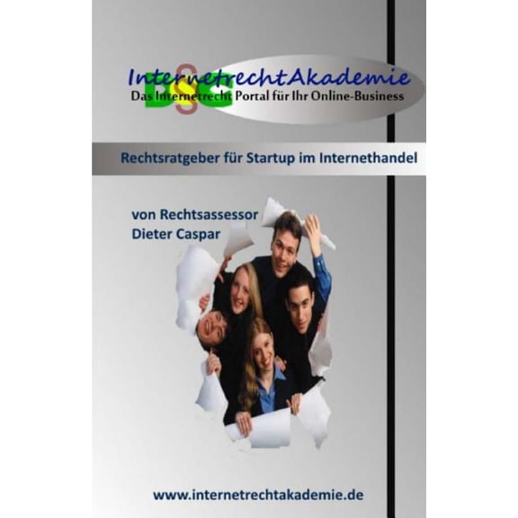 Ratgeber fuer Startup im Internethandel: Rechtliche Grundlagen im Online Marketing (Paperback)