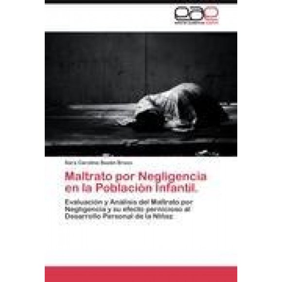 Maltrato por Negligencia en la Poblacin Infantil.