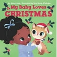 thumbnail image 3 of My Baby Loves Christmas: A Christmas Holiday Book for Kids, (Board Book), 3 of 3