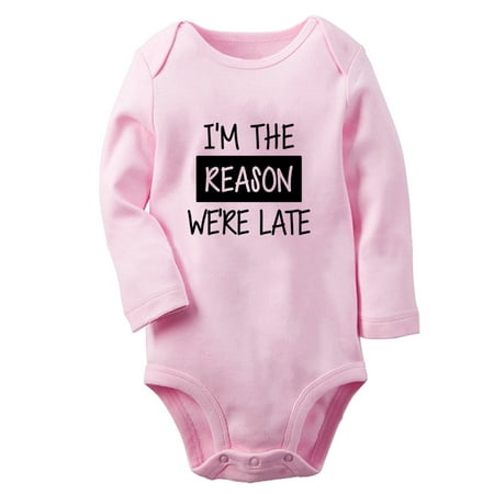 

I m The Reason We re Late Funny Rompers Newborn Baby Unisex Bodysuits Infant Jumpsuits Toddler 0-12 Months Kids Long Sleeves Oufits (Pink 0-6 Months)