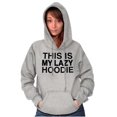 thumbnail image 3 of This Is My Lazy Hoodie Slacker Hoodie Sweatshirt Women Men Brisco Brands X, 3 of 6