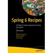 Spring 6 Recipes: A Problem-Solution Approach to Spring Framework, (Paperback)
