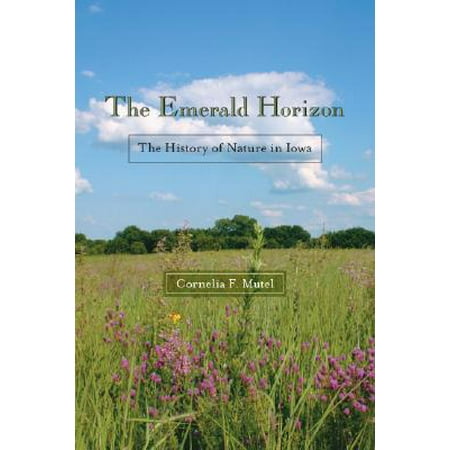 The Emerald Horizon : The History of Nature in