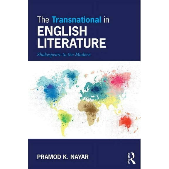 The Transnational in English Literature: Shakespeare to the Modern, (Paperback)
