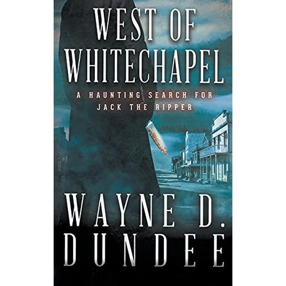 Pre-Owned West Of Whitechapel: Jack the Ripper in the Wild West, 9781647347284, 1647347289, Paperback,
