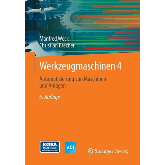 VDI-Buch Werkzeugmaschinen 4: Automatisierung Von Maschinen Und Anlagen, (Paperback)