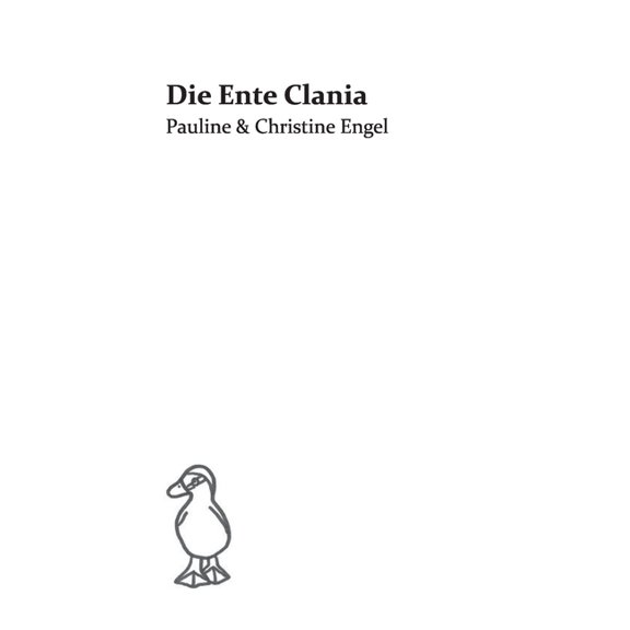 Die Ente Clania: Pauline & Christine Engel, (Hardcover)