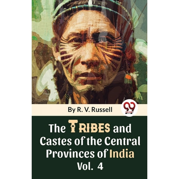 The Tribes And Castes Of The Central Provinces Of India Vol. 4, (Paperback)