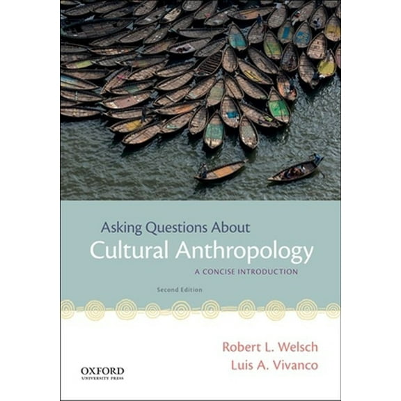Pre-Owned Asking Questions about Cultural Anthropology: A Concise Introduction (Paperback) 019087807X 9780190878078