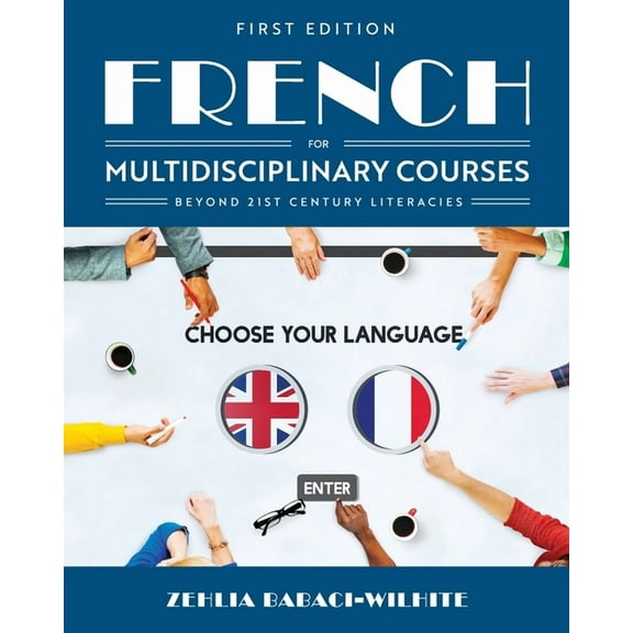 French for Multidisciplinary Courses Beyond 21st Century Literacies, (Paperback)