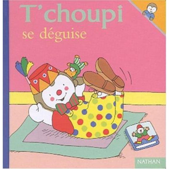 Pre-Owned T'choupi se deguise (09) (Paperback) 2092020358 9782092020357