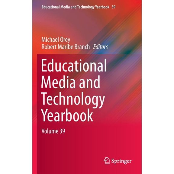 Educational Media and Technology Yearboo Educational Media and Technology Yearbook: Volume 39, Book 39, (Hardcover)
