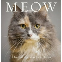 Animal Happiness Meow: A Book of Happiness for Cat Lovers, (Hardcover)