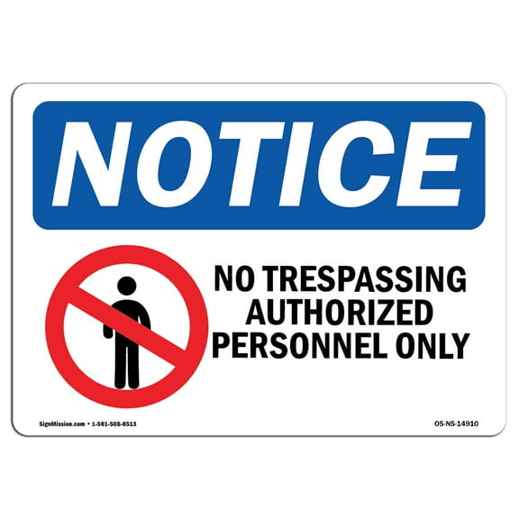 SignMission OS-NS-A-710-L-14910 7 x 10 in. OSHA Notice Sign - No Trespassing Authorized Personnel