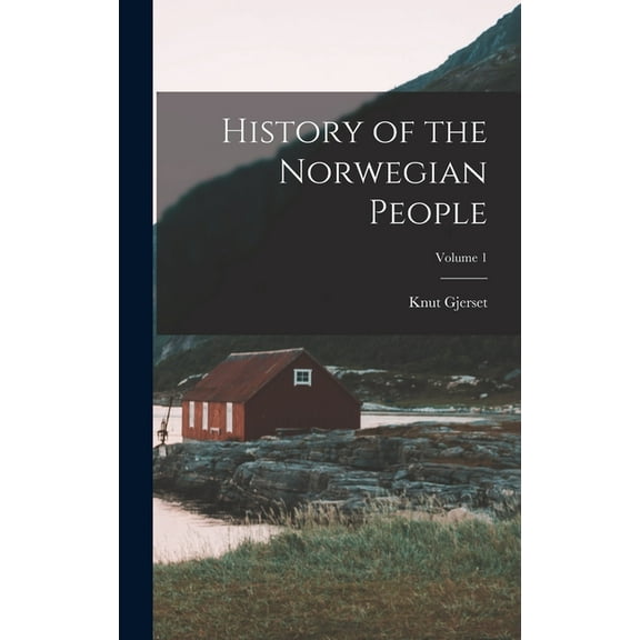 History of the Norwegian People; Volume 1, (Hardcover)