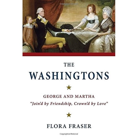 Pre-Owned The Washingtons : George and Martha, "Join'd by Friendship, Crown'd by Love" (Hardcover)