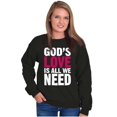thumbnail image 3 of Christian Faith Gods Love All We Need Sweatshirt for Men or Women Brisco Brands S, 3 of 6