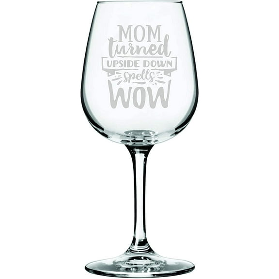 Happy Mother's Day Etched 12.75oz Libbey Wine Glass Mom Turned Upside Down