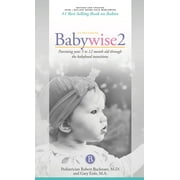 On Becoming Babywise, Book Two, 2019 Edition: Parenting Your Five to Twelve-Month Old Through the Babyhood Transition