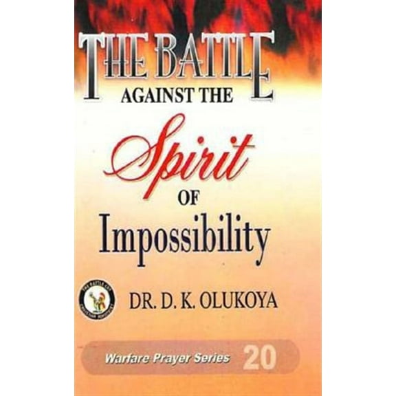 The Battle Against the Spirit of Impossibility