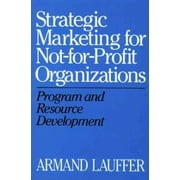 Strategic Marketing for Not-for-Profit Organizations [Hardcover - Used]
