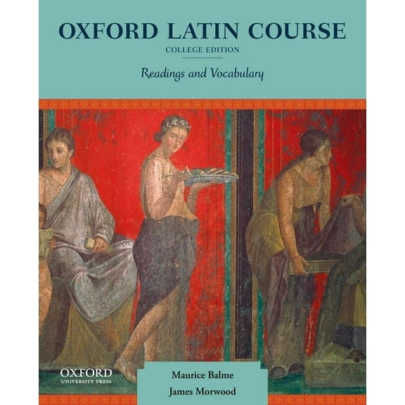 Oxford Latin Course: College Edition: Readings and Vocabulary, (Paperback)